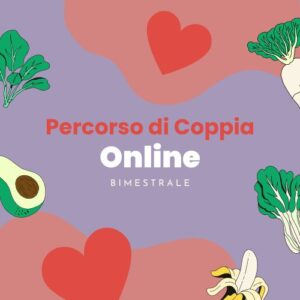 Due mesi di Consulenza Nutrizionale di coppia